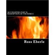Redemption of the Rebels by Eberle, Ross; Eberle, Laurie A., 9781503392687