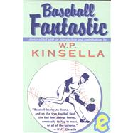 Baseball Fantastic: Stories by Kinsella, W. P., 9781550822687