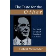 The Taste For The Other by Meilaender, Gilbert, 9781573832687