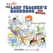 The Lazy Teacher's Handbook by Smith, Jim; Gilbert, Ian, 9781781352687