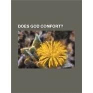 Does God Comfort? by Not Available (NA), 9780217202688