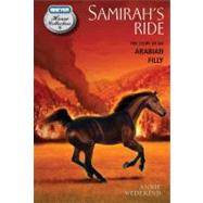 Samirah's Ride: The Story of an Arabian Filly by Wedekind, Annie, 9780312622688
