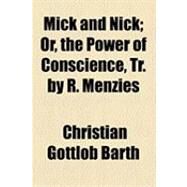 Mick and Nick by Barth, Christian Gottlob, 9781154502688