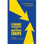 Economic Convergence in a Multispeed Europe by Gaynor, K. B.; Karakitsos, Elias, 9781349252688