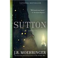 Sutton by Moehringer, J. R., 9781401312688