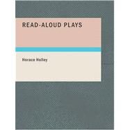 Read-Aloud Plays by Holley, Horace, 9781434602688