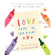 Love from the Crayons by Daywalt, Drew; Jeffers, Oliver, 9781524792688