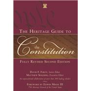 The Heritage Guide to the Constitution by Forte, David F.; Spalding, Matthew; Meese, Edwin, III, 9781621572688
