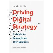 Driving Digital Strategy by Gupta, Sunil, 9781633692688