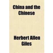 China and the Chinese by Giles, Herbert Allen, 9781770452688
