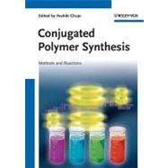 Conjugated Polymer Synthesis : Methods and Reactions by Chujo, Yoshiki, 9783527632688