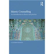 Islamic Counselling: An Introduction to theory and practice by Rassool; G. Hussein, 9780415742689
