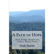 A Path of Hope by Shaver, Trish, 9781502382689