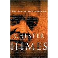 The Collected Stories of Chester Himes by Himes, Chester, 9781560252689