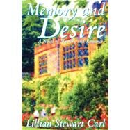 Memory and Desire : A Novel of Mystery and Romance by Carl, Lillian Stewart, 9781587152689