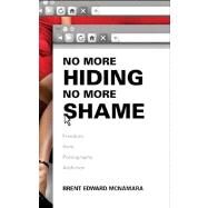 No More Hiding, No More Shame by Mcnamara, Brent Edward, 9781617392689
