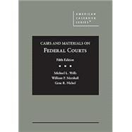 Cases and Materials on Federal Courts(American Casebook Series) by Wells, Michael L.; Marshall, William P.; Nichol, Gene R., 9781685612689