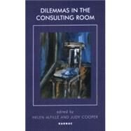 Dilemmas in the Consulting Room by Alfille, Helen; Cooper, Judy, 9781855752689
