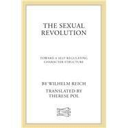 The Sexual Revolution by Reich, Wilhelm; Pol, Therese, 9780374502690