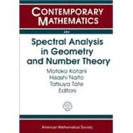 Spectral Analysis in Geometry and Number Theory by Kotani, Motoko; Naito, Hisashi; Tate, Tatsuya, 9780821842690