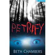 Petrify by Chambers, Beth, 9781408152690