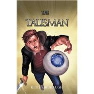 The Talisman by Grubaugh, Keith N., 9781489722690