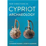 New Directions in Cypriot Archaeology by Kearns, Catherine; Manning, Sturt W., 9781501732690