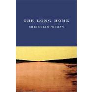 The Long Home by Wiman, Christian, 9781556592690