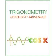 Trigonometry by Charles P. McKeague, 9781630982690
