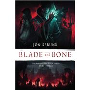 Blade and Bone by SPRUNK, JON, 9781633882690