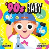 '90s Baby by Eliot, Hannah; Nassner, Alyssa, 9781665942690