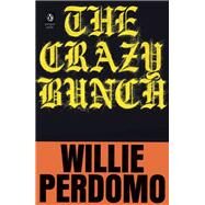 The Crazy Bunch by Perdomo, Willie, 9780143132691
