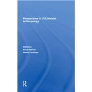 Perspectives In U.s. Marxist Anthropology by Hakken, David J.; Lessinger, Hanna; Nash, June; Babb, Florence, 9780367282691