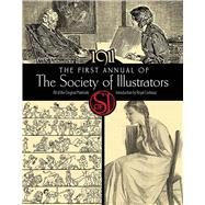 The First Annual of the Society of Illustrators 1911 by Society of Illustrators; Cortissoz, Royal, 9780486842691