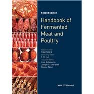 Handbook of Fermented Meat and Poultry by Toldrá, Fidel; Hui, Y. H.; Astiasaran, Iciar; Sebranek, Joseph; Talon, Regine, 9781118522691