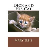 Dick and His Cat by Ellis, Mary, 9781507832691