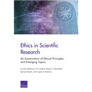 Ethics in Scientific Research by Weinbaum, Cortney; Landree, Eric; Blumenthal, Marjory S.; Piquado, Tepring; Gutierrez, Carlos Ignacio, 9781977402691
