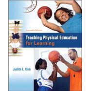 Teaching Physical Education for Learning by Rink, Judith, 9780078022692