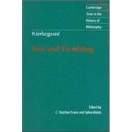 Kierkegaard: Fear and Trembling by Edited by C. Stephen Evans , Sylvia Walsh, 9780521612692