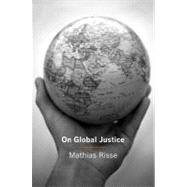 On Global Justice by Risse, Mathias, 9780691142692