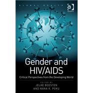Gender and HIV/AIDS: Critical Perspectives from the Developing World by Boesten,Jelke, 9780754672692