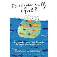 Is Everyone Really Equal?: An Introduction to Key Concepts in Social Justice Education by Sensoy, Ozlem; Diangelo, Robin, 9780807752692
