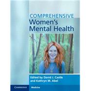 Comprehensive Women's Mental Health by Castle, David J.; Abel, Kathryn M., 9781107622692