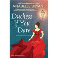 Duchess If You Dare A Dazzling Historical Regency Romance by Bryant, Anabelle, 9781420152692