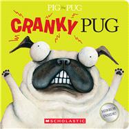 Pig the Pug: Cranky Pug by Blabey, Aaron; Blabey, Aaron, 9781546122692