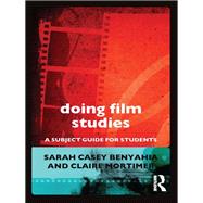 Doing Film Studies by Casey Benyahia; Sarah, 9780415602693