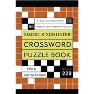 Simon and Schuster Crossword Puzzle Book #229 The Original Crossword Puzzle Publisher by Samson, John M., 9780743222693