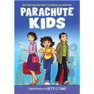 Parachute Kids: A Graphic Novel by Tang, Betty C.; Tang, Betty C., 9781338832693