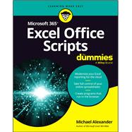 Microsoft 365 Excel Office Scripts For Dummies by Alexander, Michael, 9781394412693