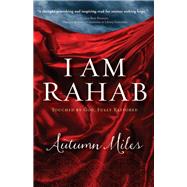 I Am Rahab Touched By God, Fully Restored by Miles, Autumn, 9781683972693